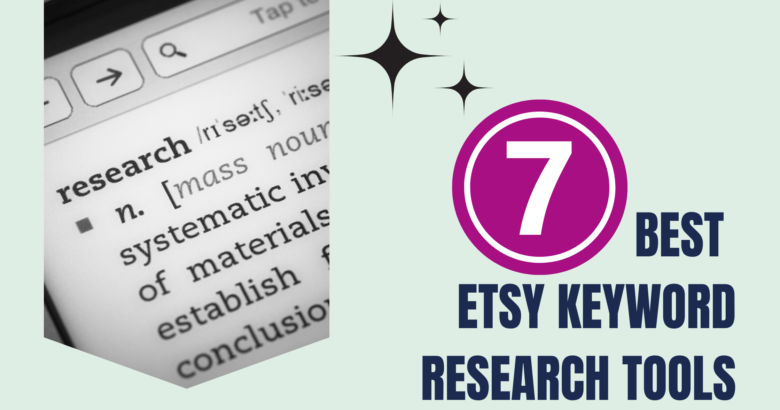 7 Best Etsy Keyword Research Tools